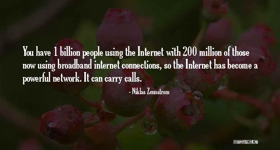 Broadband Only Quotes By Niklas Zennstrom