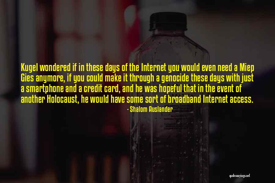 Broadband Only Quotes By Shalom Auslander Broadband Only Quotes By Shalom Auslander