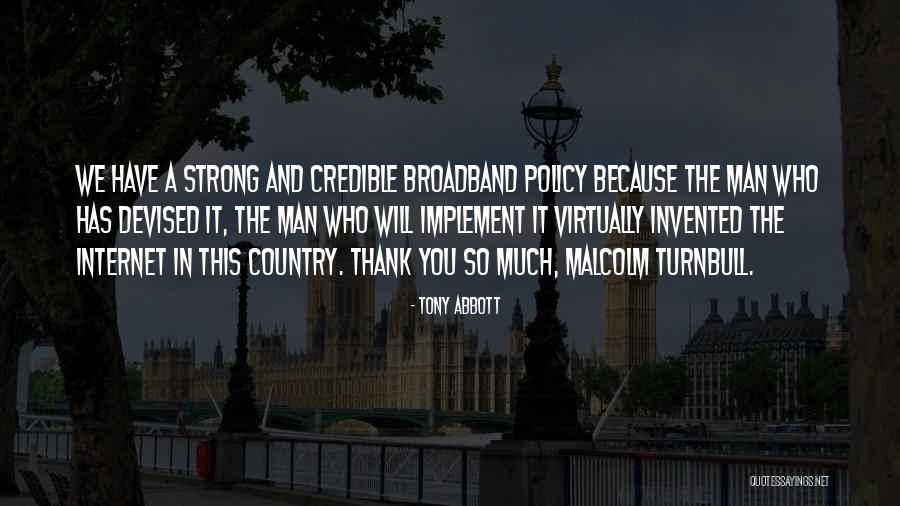 Broadband Only Quotes By Tony Abbott Broadband Only Quotes By Tony Abbott