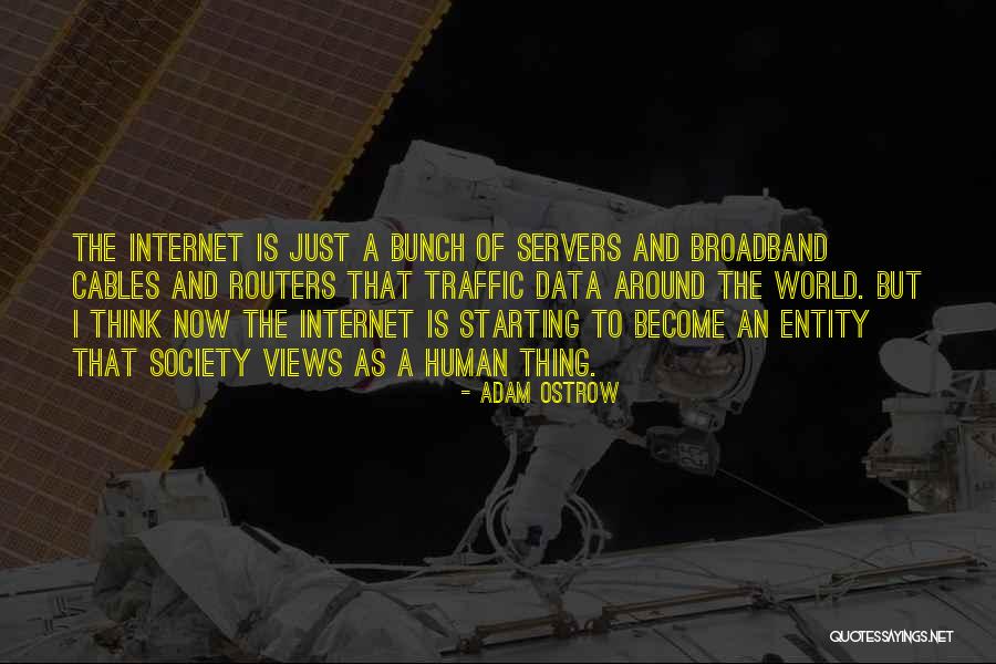 Broadband Quotes By Adam Ostrow