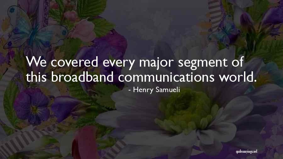 Broadband Quotes By Henry Samueli