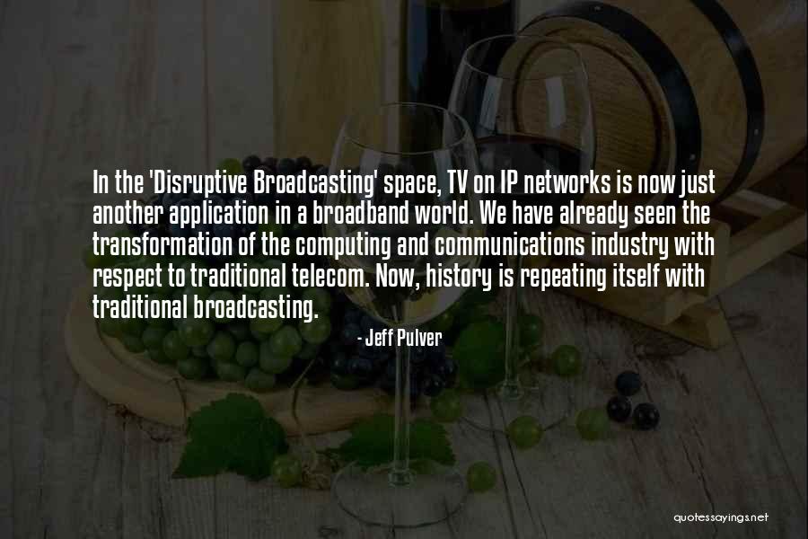 Broadband Quotes By Jeff Pulver