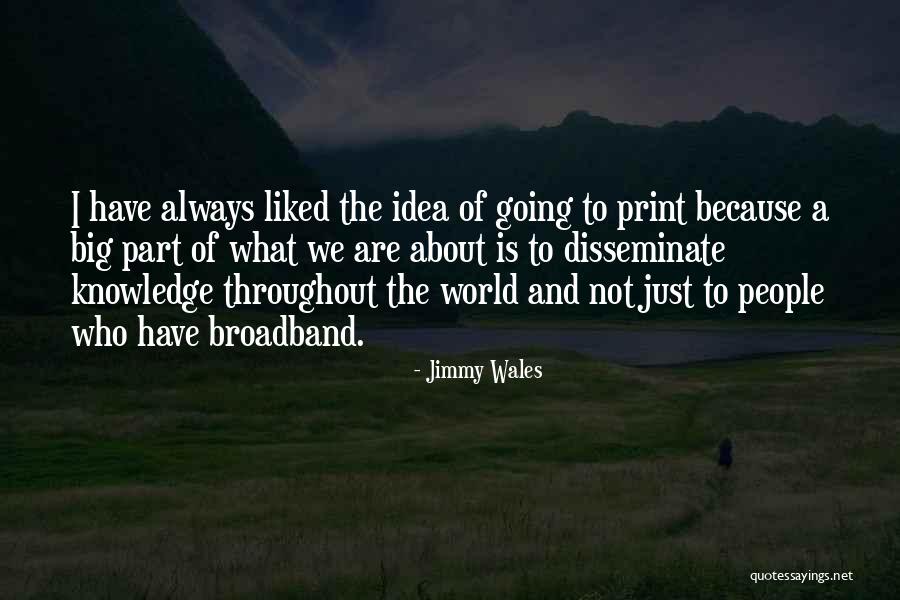 Broadband Quotes By Jimmy Wales