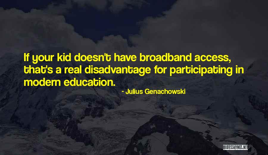 Broadband Quotes By Julius Genachowski