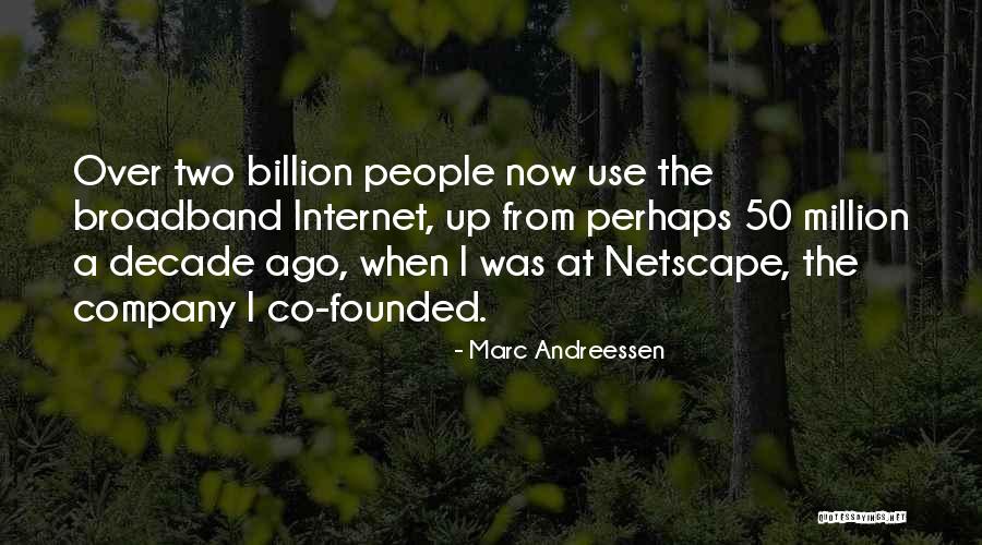 Broadband Quotes By Marc Andreessen