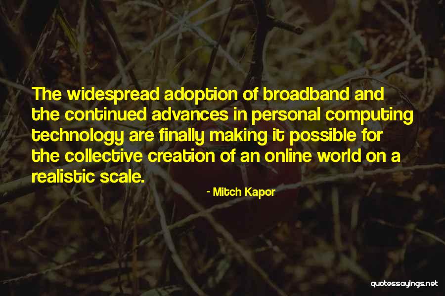 Broadband Quotes By Mitch Kapor
