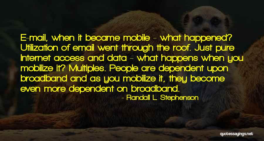 Broadband Quotes By Randall L. Stephenson