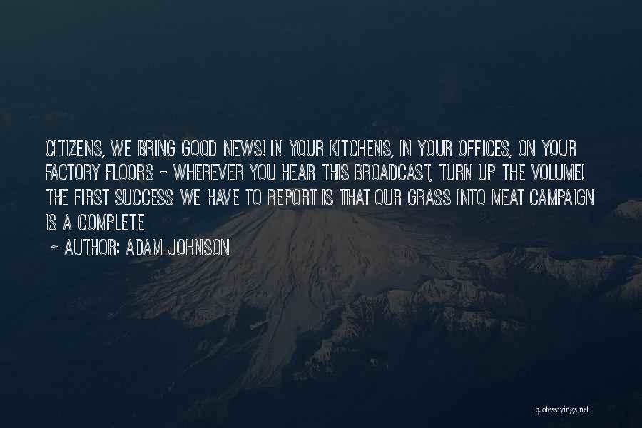 Broadcast News Quotes By Adam Johnson