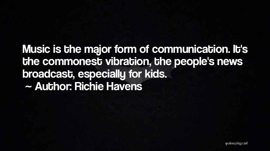 Broadcast News Quotes By Richie Havens