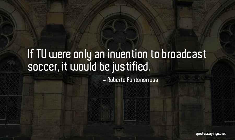 Broadcast Tv Quotes By Roberto Fontanarrosa Broadcast Tv Quotes By Roberto Fontanarrosa