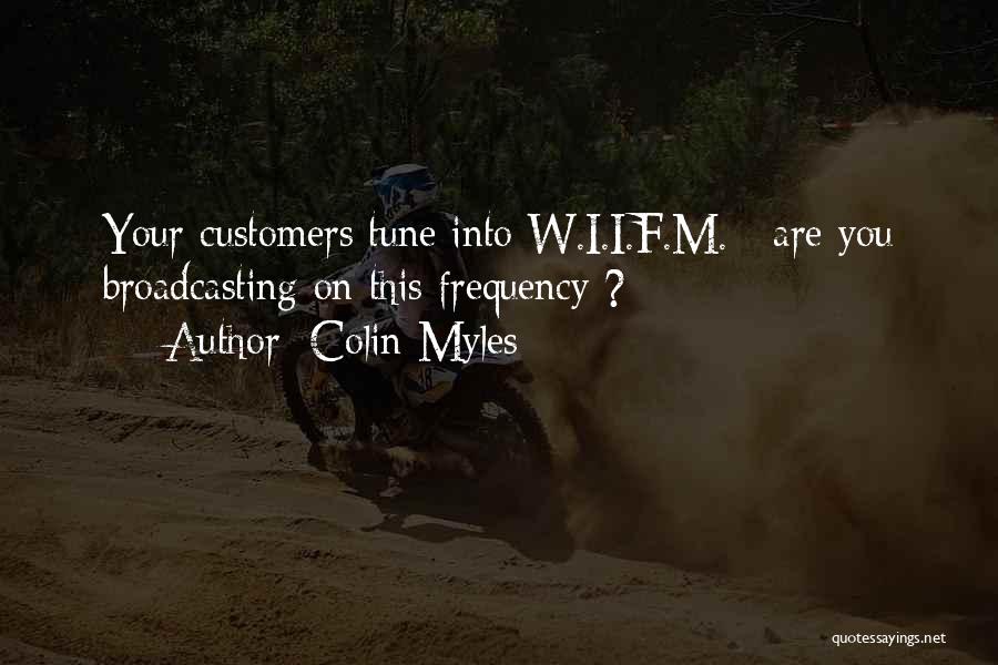 Broadcasting Quotes By Colin Myles