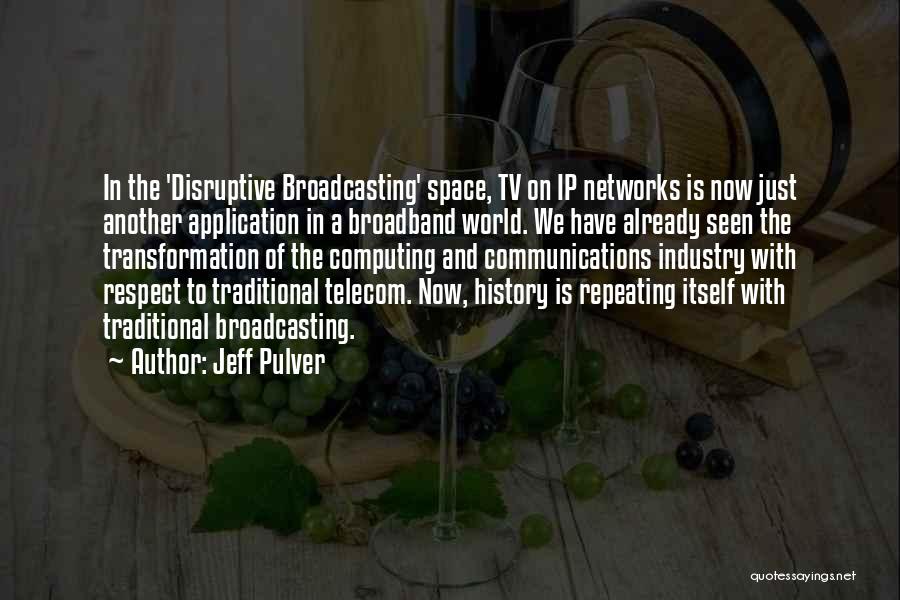 Broadcasting Quotes By Jeff Pulver