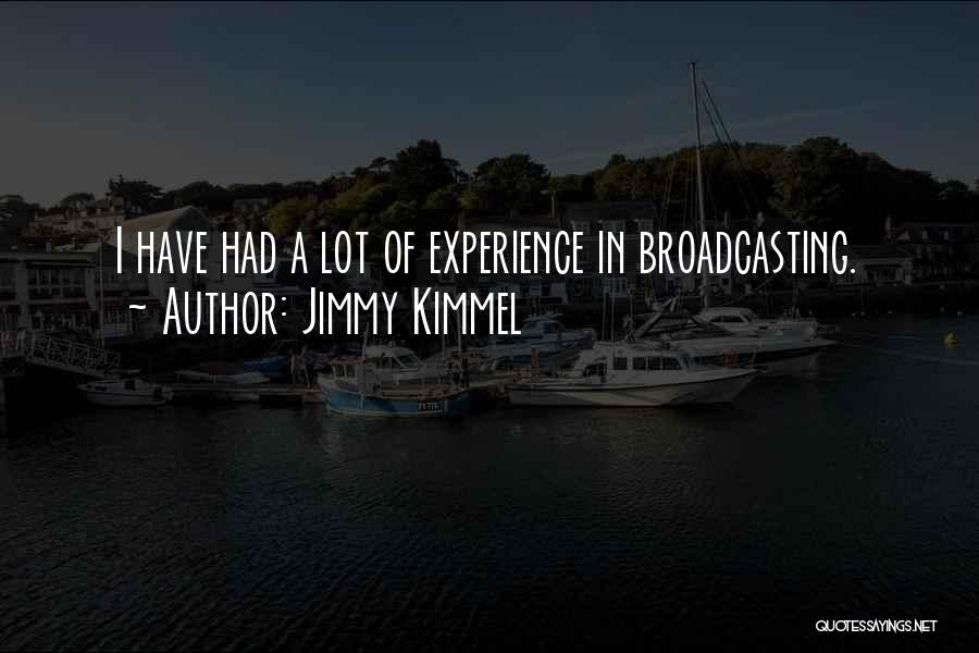 Broadcasting Quotes By Jimmy Kimmel