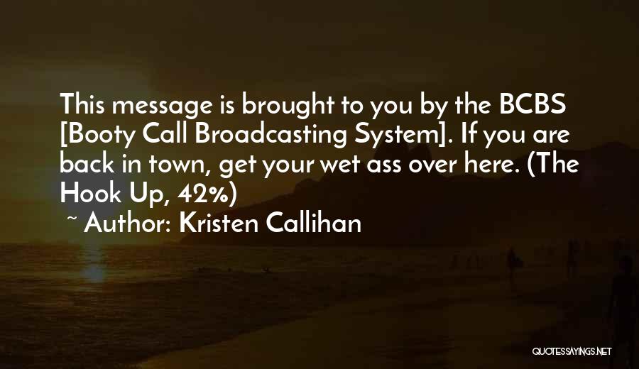 Broadcasting Quotes By Kristen Callihan