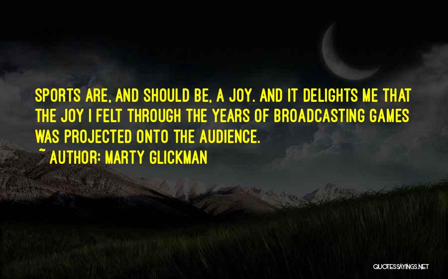 Broadcasting Quotes By Marty Glickman