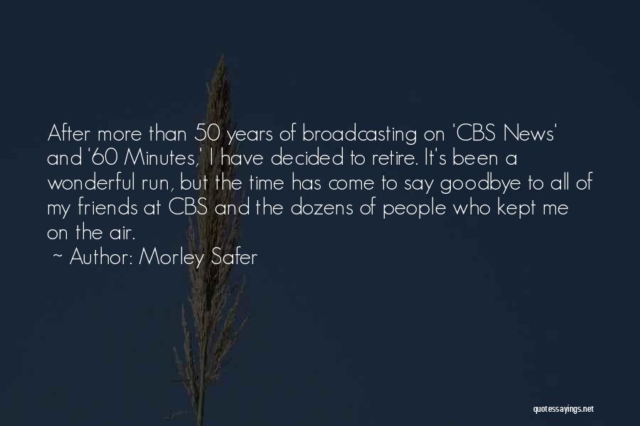Broadcasting Quotes By Morley Safer