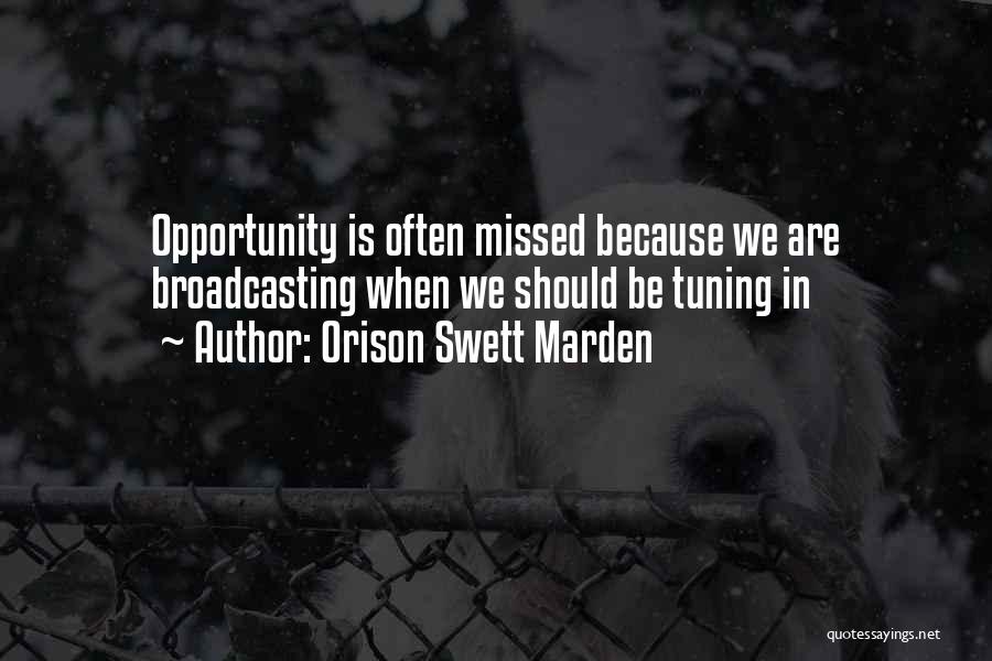 Broadcasting Quotes By Orison Swett Marden