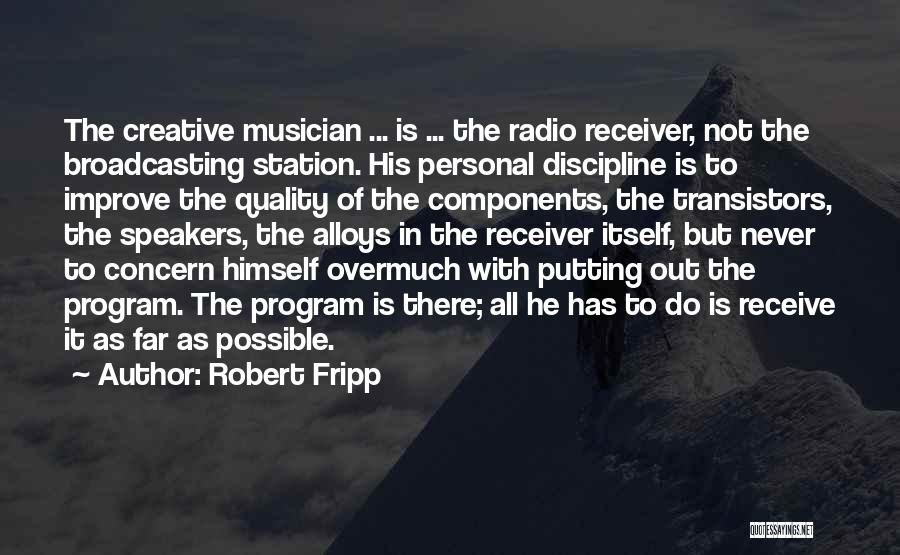 Broadcasting Quotes By Robert Fripp