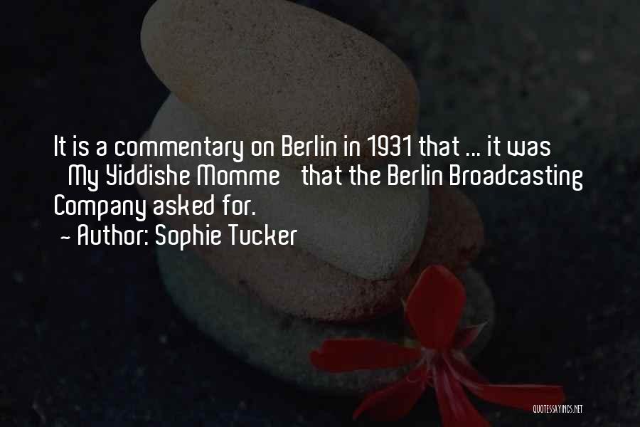 Broadcasting Quotes By Sophie Tucker