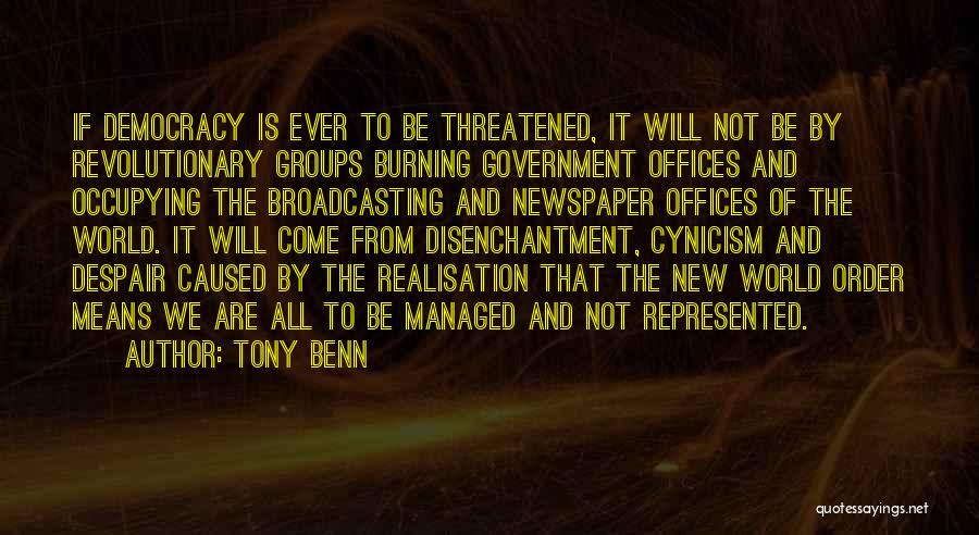 Broadcasting Quotes By Tony Benn