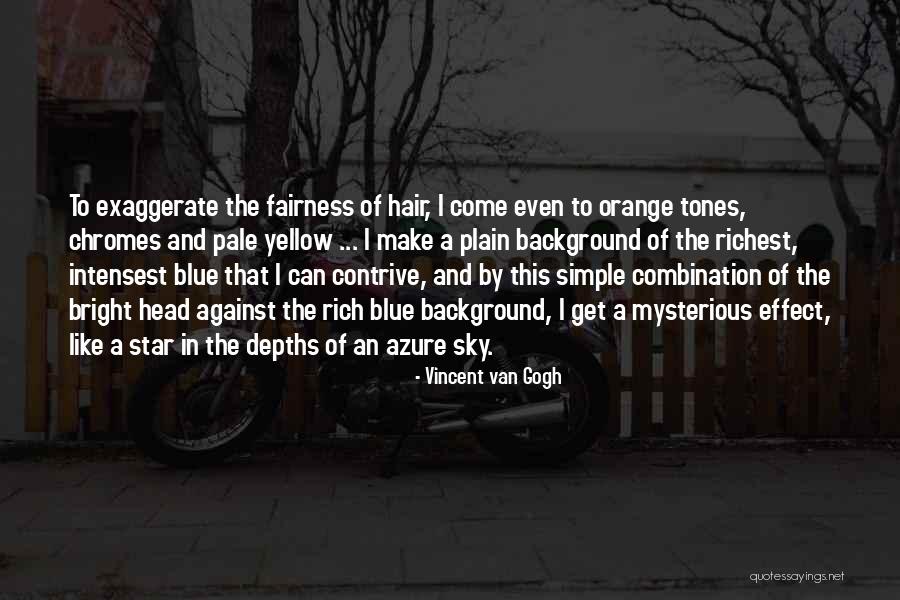 Broadcloth Pajamas Quotes By Vincent Van Gogh