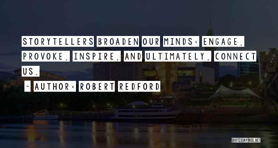 Broaden Mind Quotes By Robert Redford