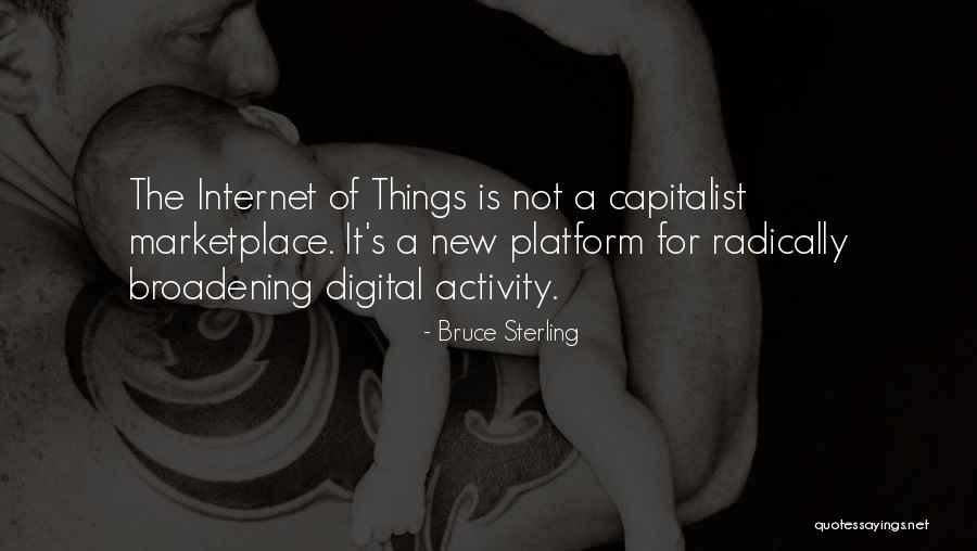 Broadening Quotes By Bruce Sterling Broadening Quotes By Bruce Sterling