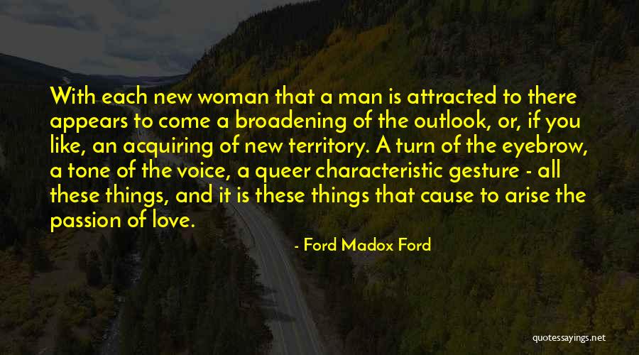 Broadening Quotes By Ford Madox Ford Broadening Quotes By Ford Madox Ford