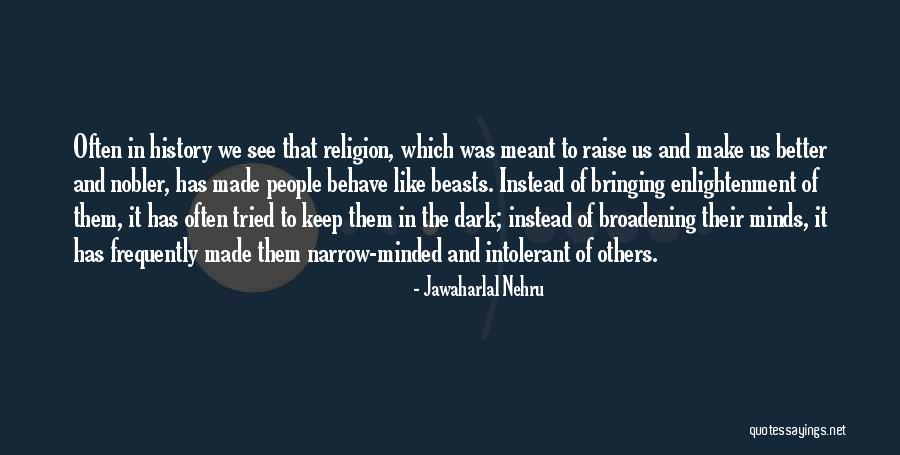 Broadening Quotes By Jawaharlal Nehru Broadening Quotes By Jawaharlal Nehru