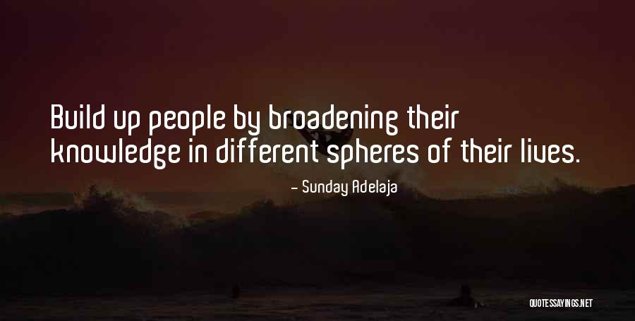 Broadening Quotes By Sunday Adelaja Broadening Quotes By Sunday Adelaja