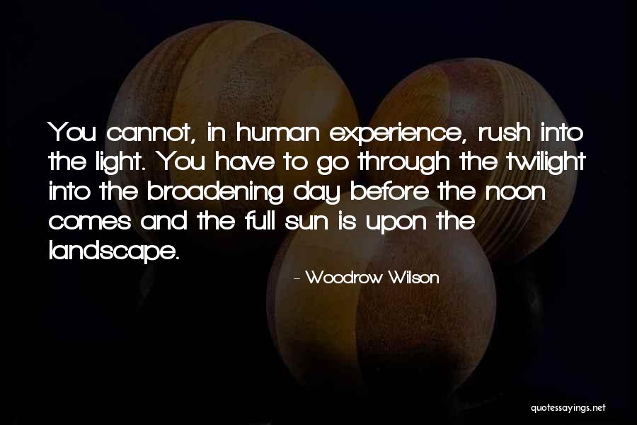 Broadening Quotes By Woodrow Wilson Broadening Quotes By Woodrow Wilson