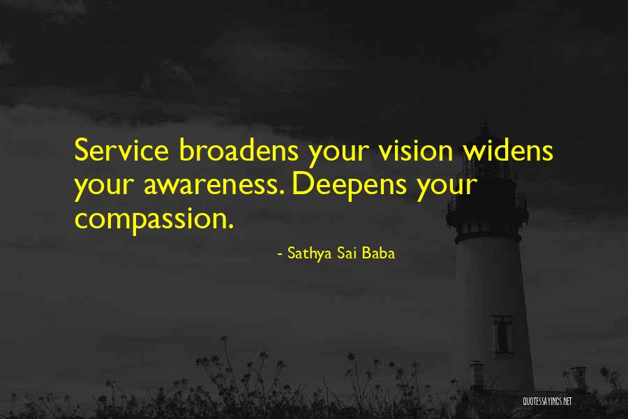 Broadens Ones Quotes By Sathya Sai Baba