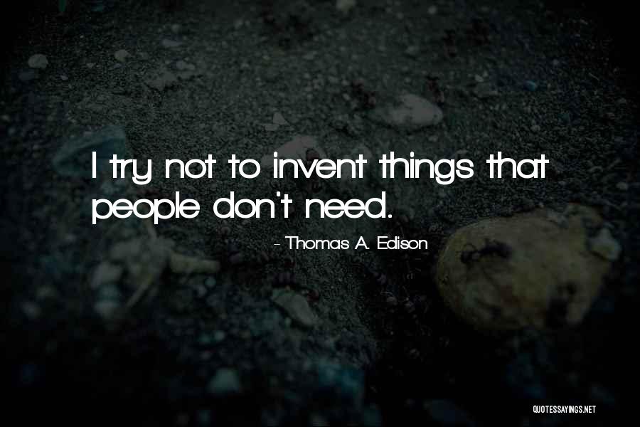 Broader Implications Quotes By Thomas A. Edison Broader Implications Quotes By Thomas A. Edison