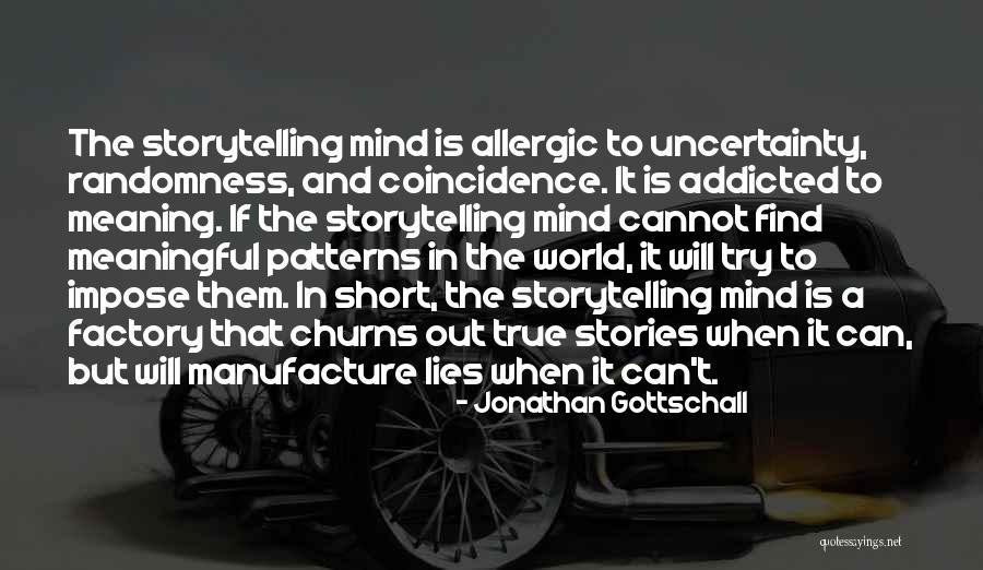 Broader Than Broadway Quotes By Jonathan Gottschall Broader Than Broadway Quotes By Jonathan Gottschall