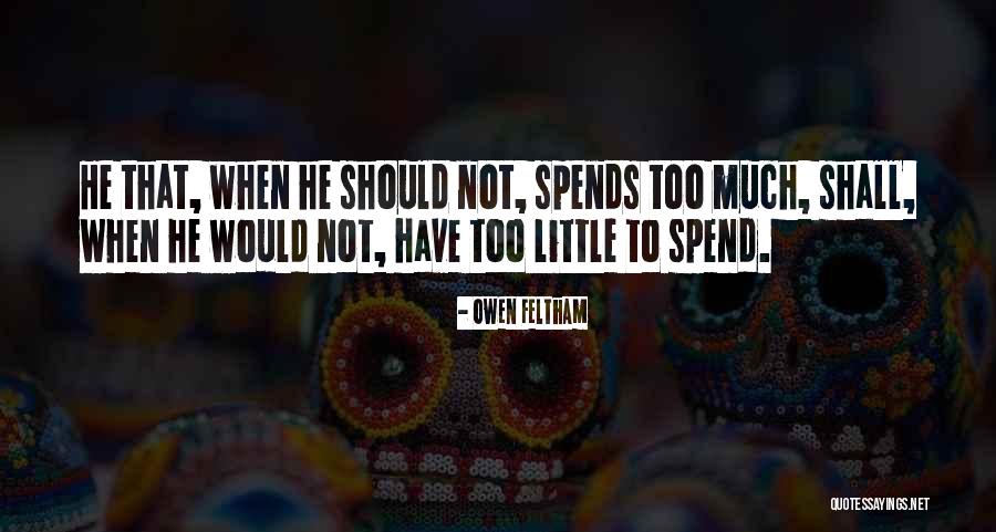 Broadly Synonym Quotes By Owen Feltham Broadly Synonym Quotes By Owen Feltham