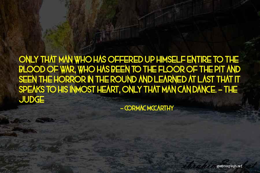 Broadness Or Breadth Quotes By Cormac McCarthy Broadness Or Breadth Quotes By Cormac McCarthy