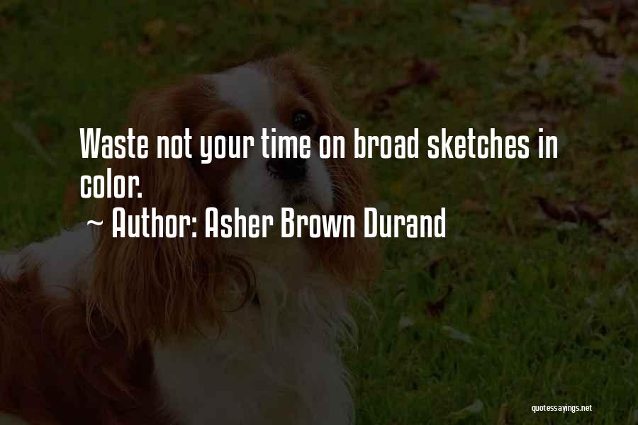 Broads Quotes By Asher Brown Durand