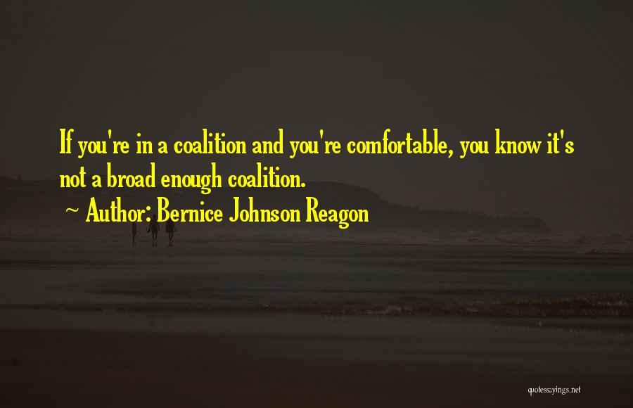 Broads Quotes By Bernice Johnson Reagon