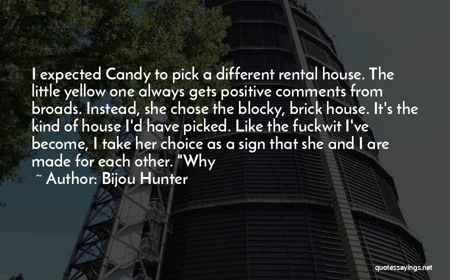 Broads Quotes By Bijou Hunter