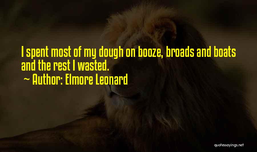 Broads Quotes By Elmore Leonard