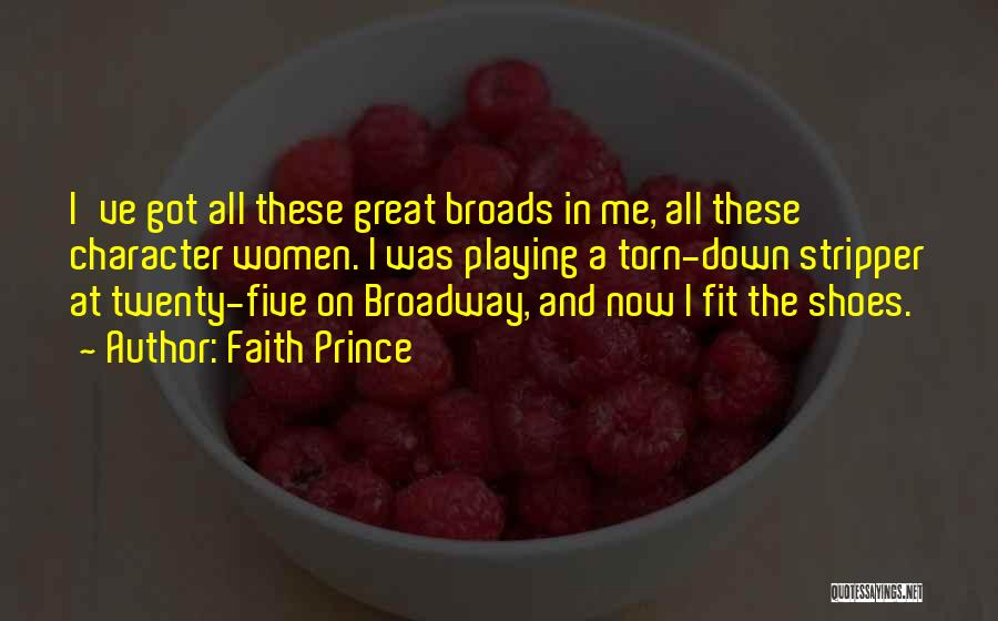 Broads Quotes By Faith Prince