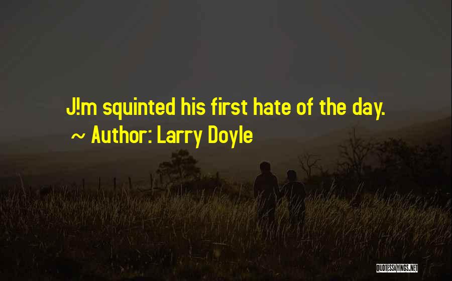 Broadsides Video Quotes By Larry Doyle