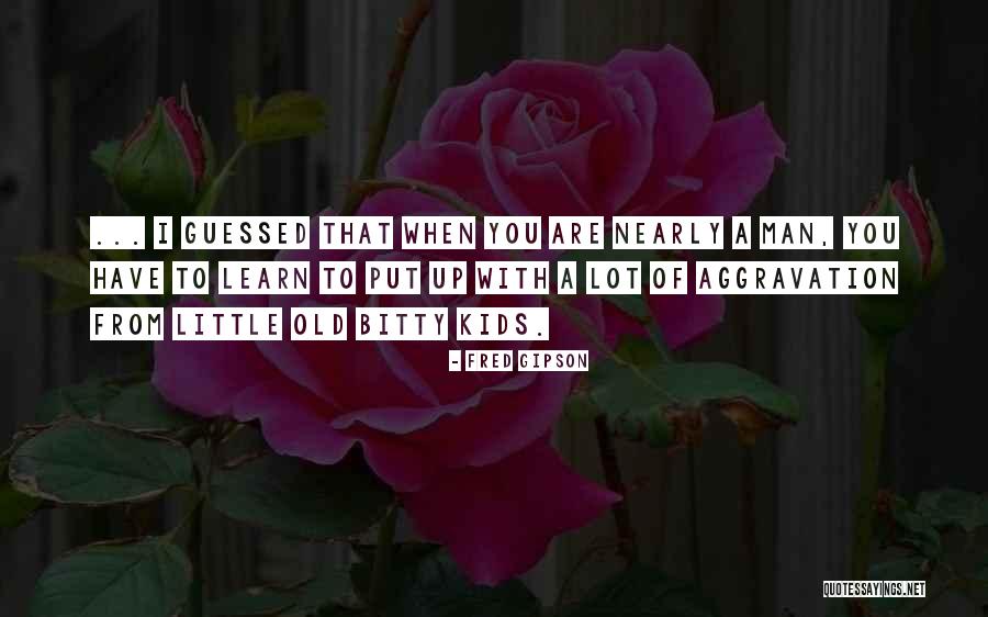 Broadstairs House Quotes By Fred Gipson Broadstairs House Quotes By Fred Gipson