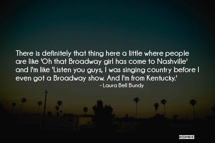 Broadway In Nashville Quotes By Laura Bell Bundy Broadway In Nashville Quotes By Laura Bell Bundy