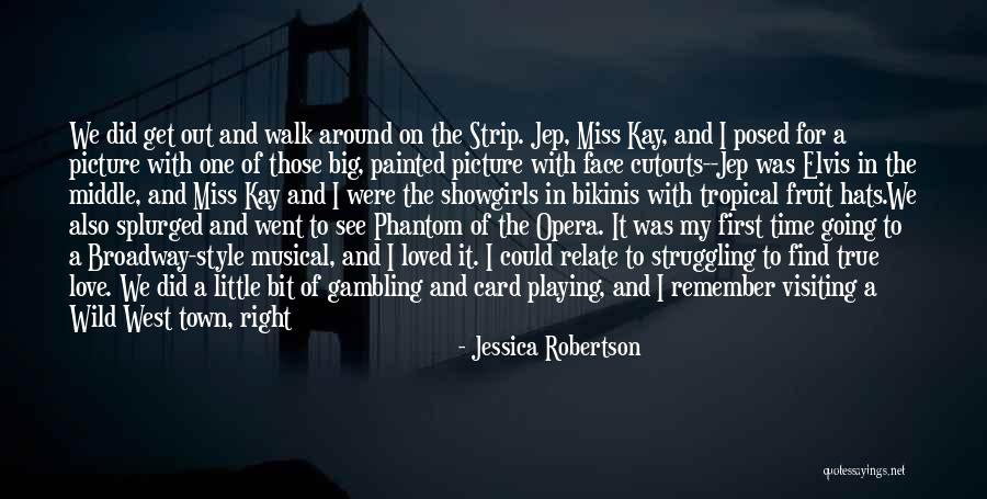Broadway Love Quotes By Jessica Robertson Broadway Love Quotes By Jessica Robertson