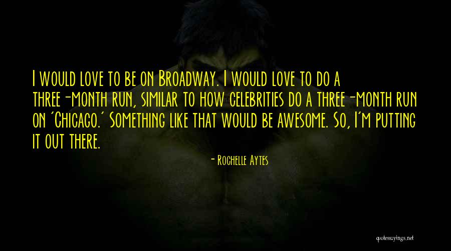 Broadway Love Quotes By Rochelle Aytes Broadway Love Quotes By Rochelle Aytes