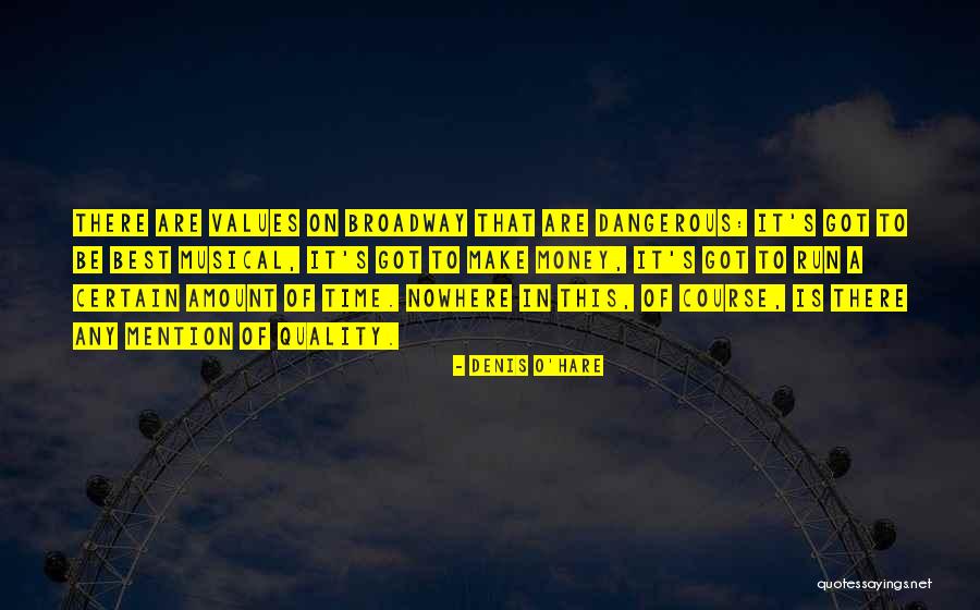Broadway Musical Quotes By Denis O'Hare Broadway Musical Quotes By Denis O'Hare