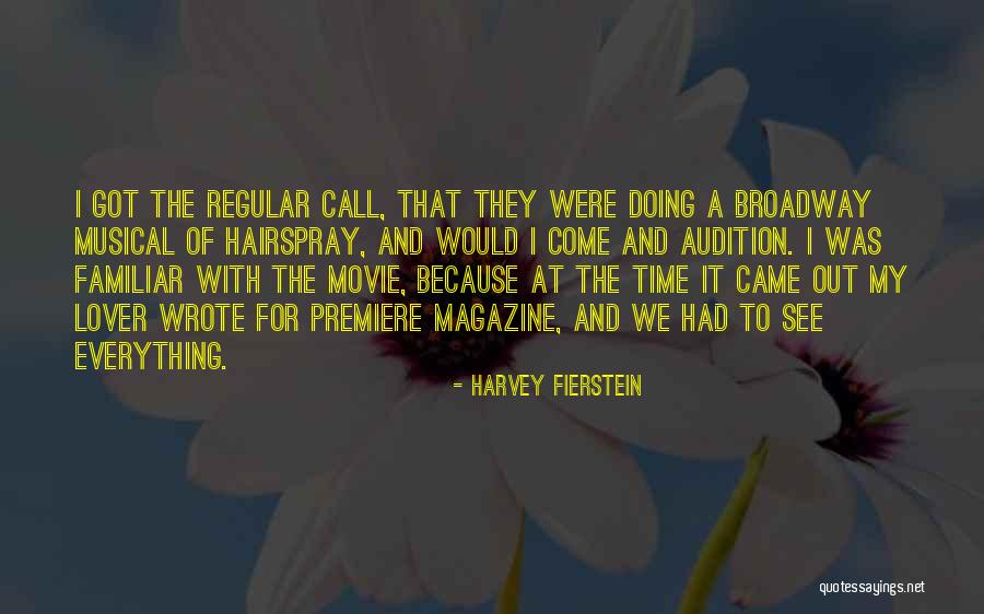 Broadway Musical Quotes By Harvey Fierstein Broadway Musical Quotes By Harvey Fierstein