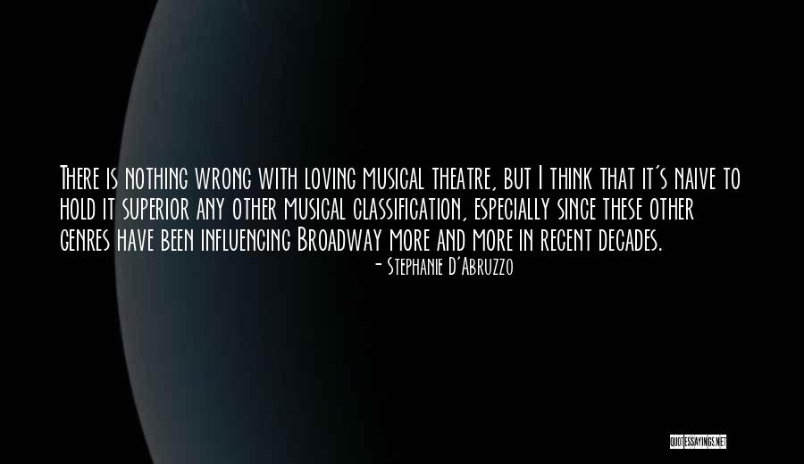 Broadway Musical Quotes By Stephanie D'Abruzzo Broadway Musical Quotes By Stephanie D'Abruzzo