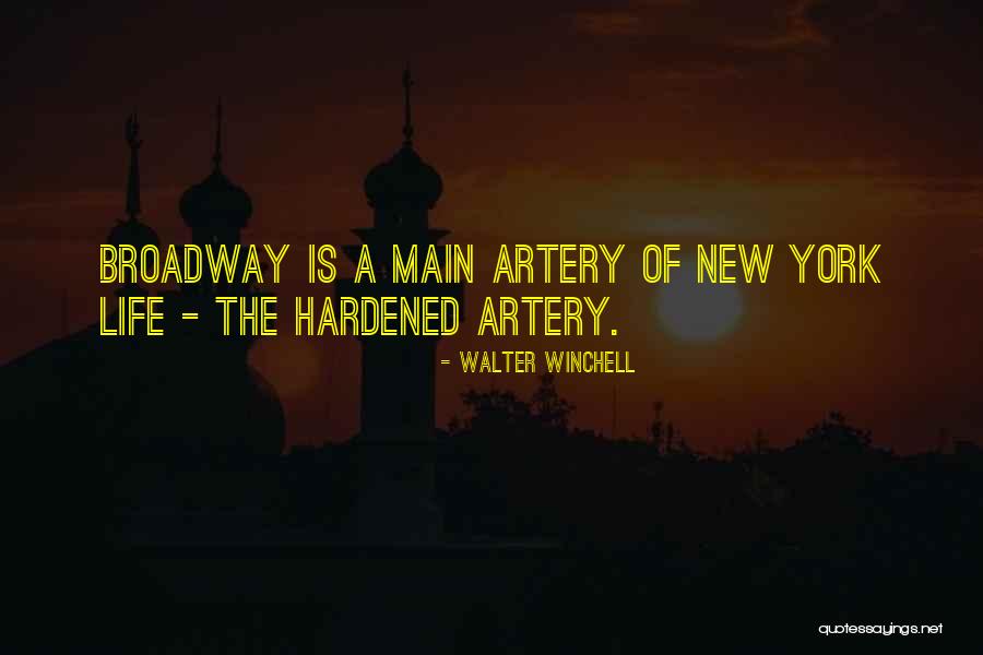 Broadway New York Quotes By Walter Winchell Broadway New York Quotes By Walter Winchell
